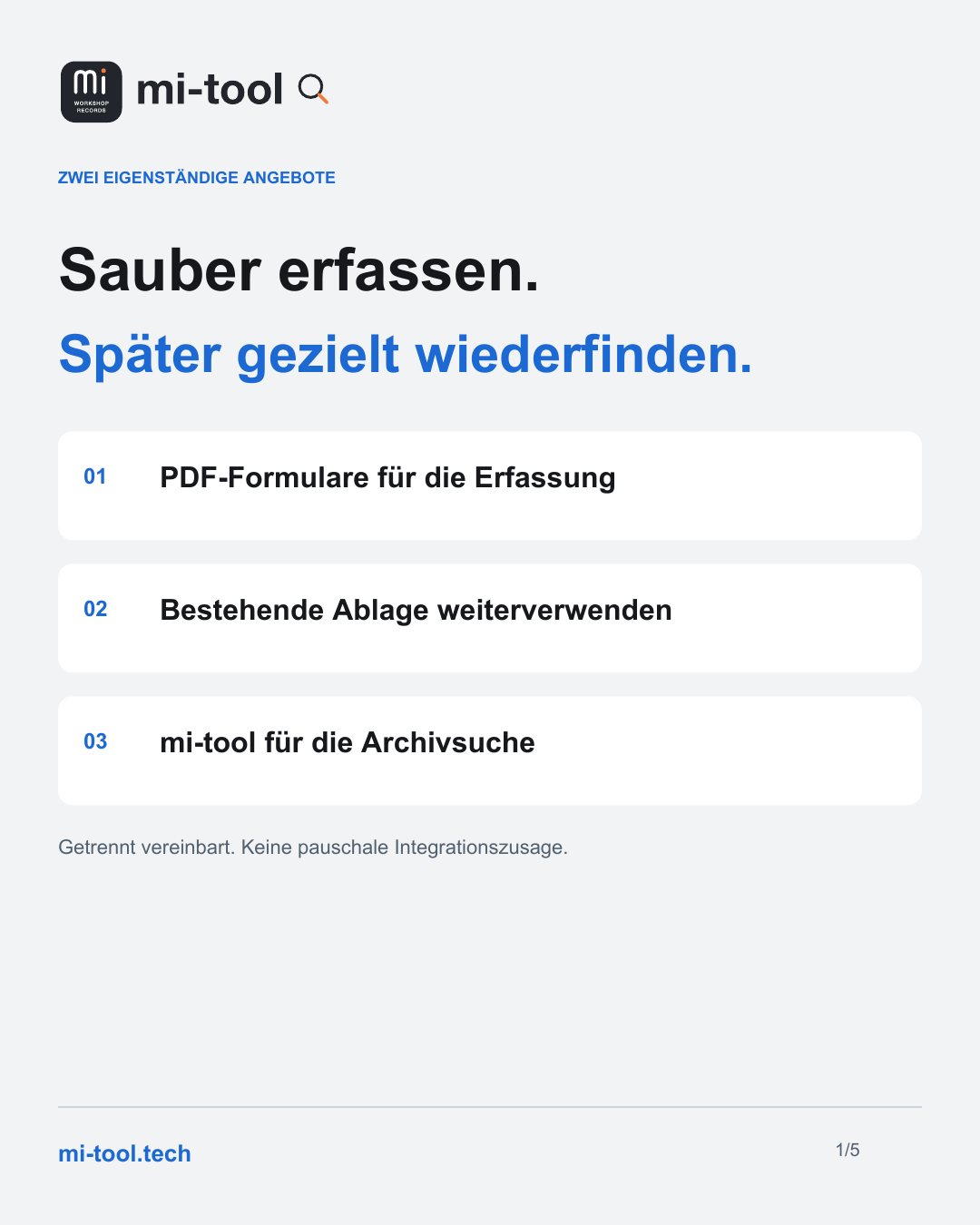 mi-tool-Grafik. ZWEI ANGEBOTE · EIN SERVICEABLAUF. Sauber erfassen. Später gezielt wiederfinden. Strukturierte PDF-Formulare. Vorhandene Ablage. mi-tool · Workshop Records. Weitere Informationen: mi-tool.tech. Schematische Darstellung, keine Kundendaten.